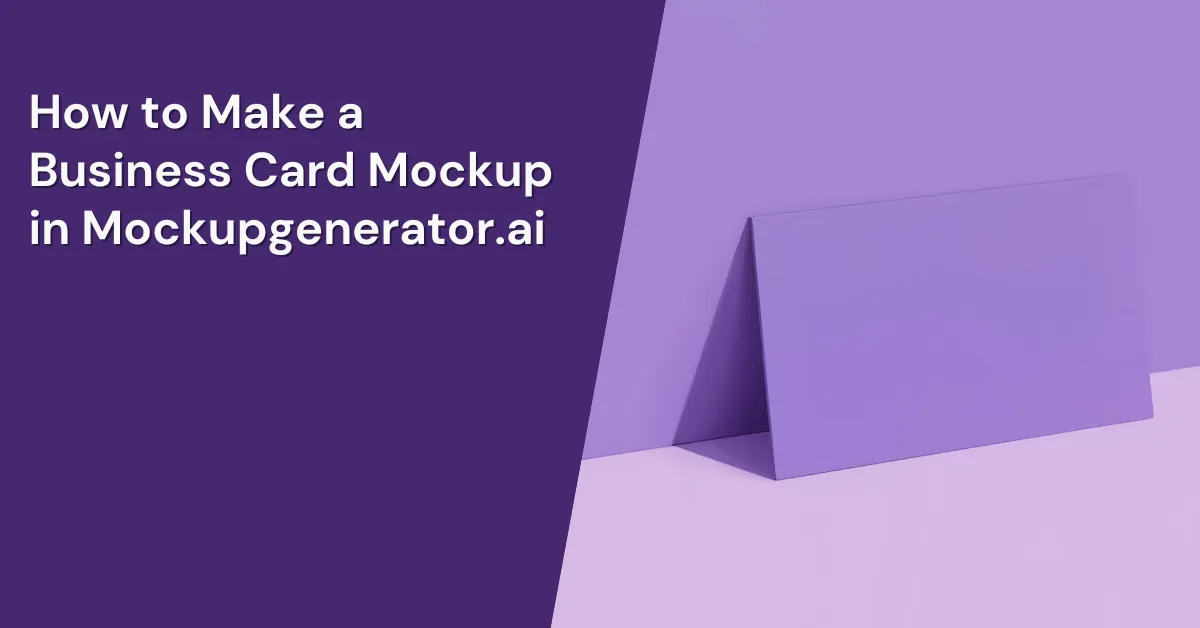 How to Make a Business Card Mockup in Mockupgenerator.ai